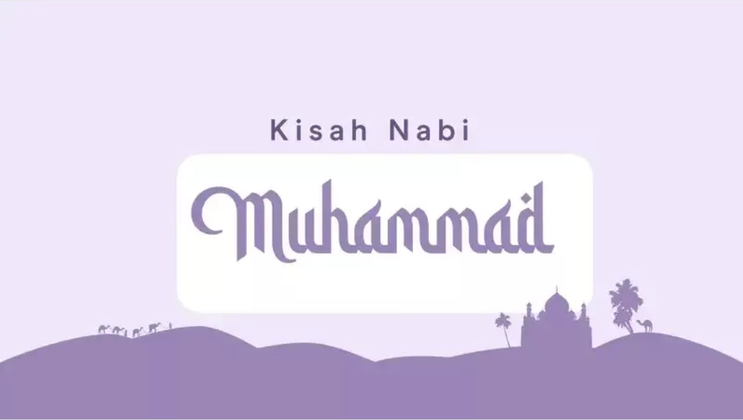 Kisah Nabi Yang Mengubah Dunia: Muhammad